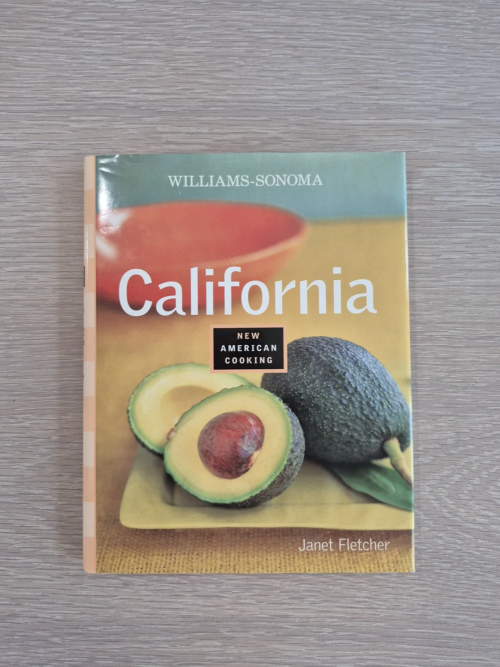 Williams Sonoma California Cookbook